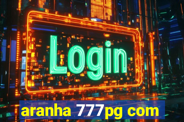 aranha 777pg com