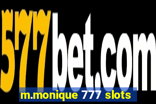 m.monique 777 slots