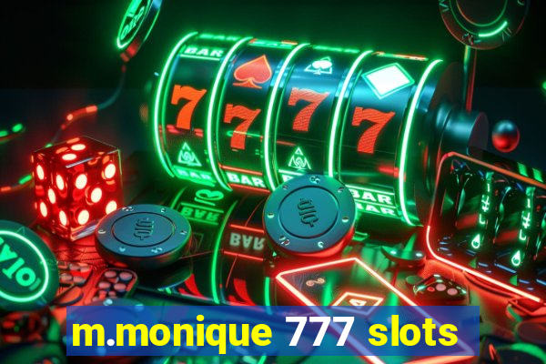 m.monique 777 slots