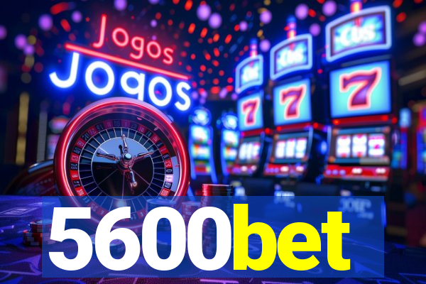 5600bet