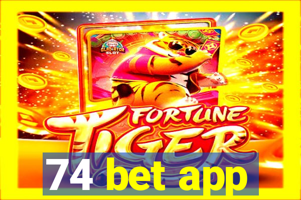 74 bet app