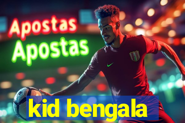 kid bengala
