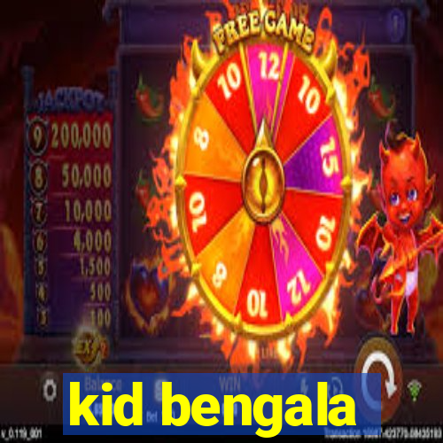 kid bengala