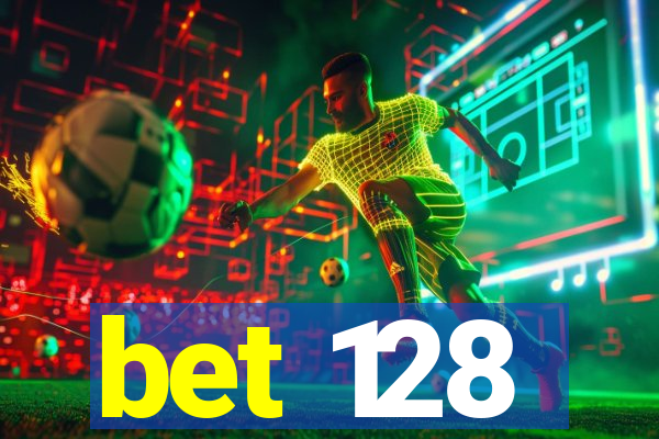 bet 128