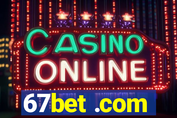 67bet .com