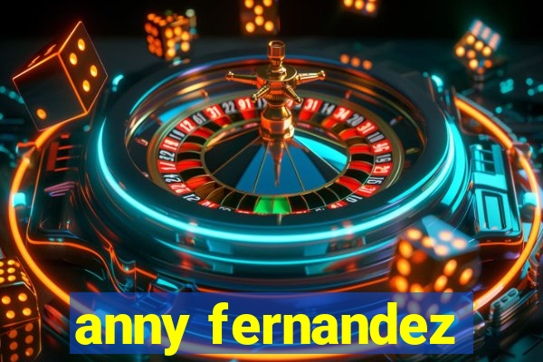 anny fernandez