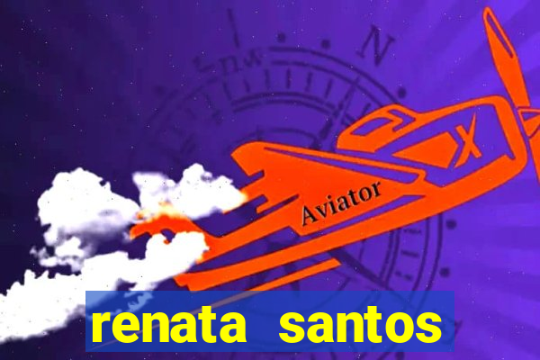 renata santos youtube nua
