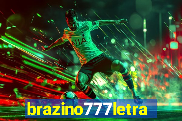 brazino777letra