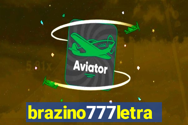 brazino777letra