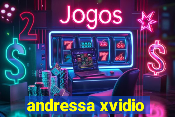 andressa xvidio