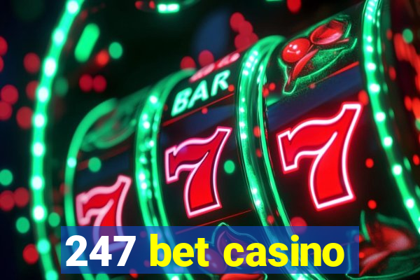 247 bet casino