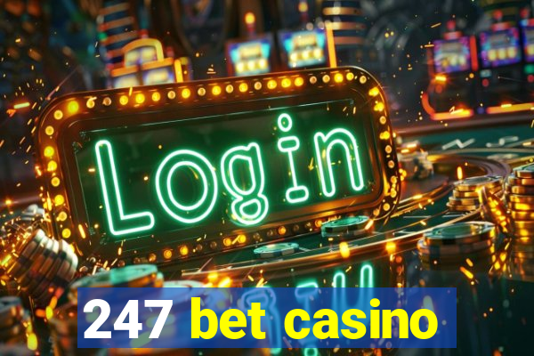 247 bet casino