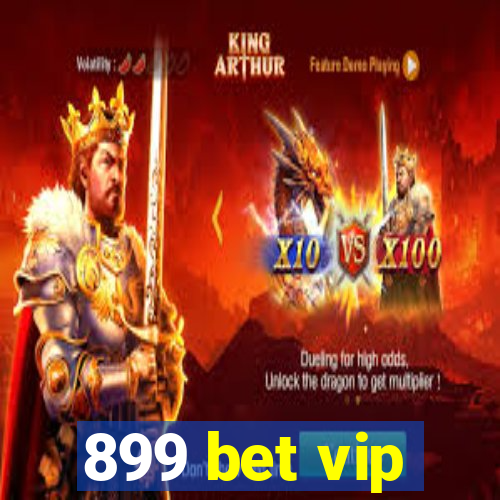 899 bet vip