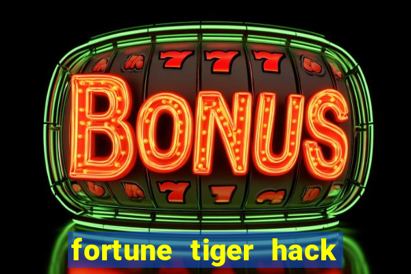 fortune tiger hack apk dinheiro infinito