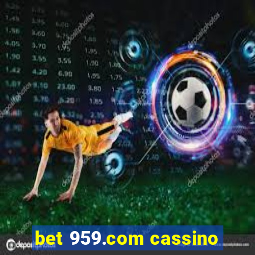 bet 959.com cassino