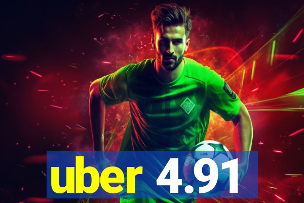 uber 4.91