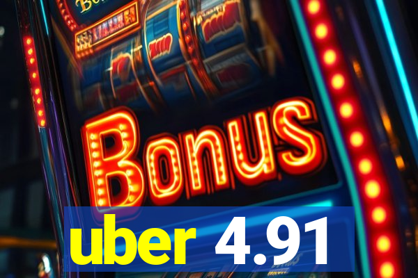 uber 4.91