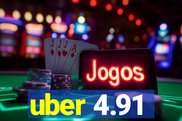 uber 4.91