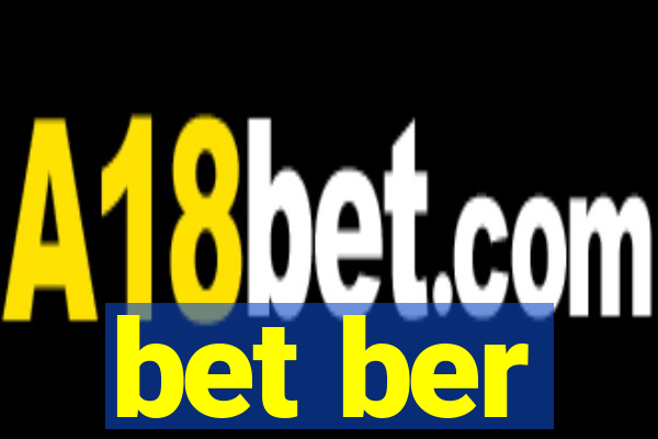 bet ber
