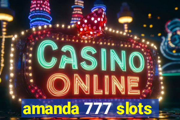 amanda 777 slots