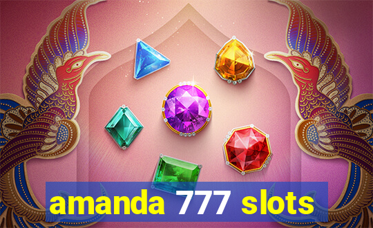 amanda 777 slots