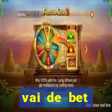 vai de bet esportes da sorte