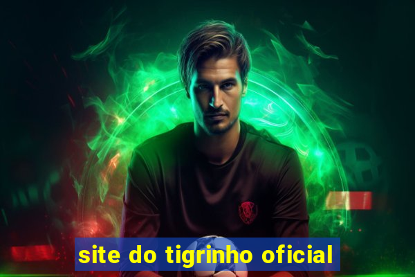 site do tigrinho oficial