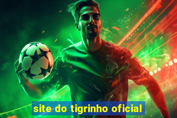 site do tigrinho oficial