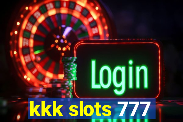 kkk slots 777