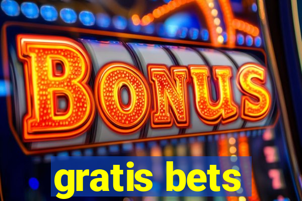 gratis bets