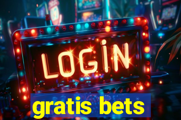 gratis bets