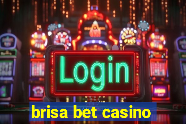 brisa bet casino