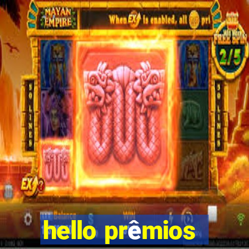 hello prêmios