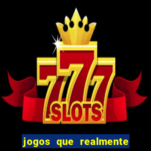 jogos que realmente pagam no cadastro