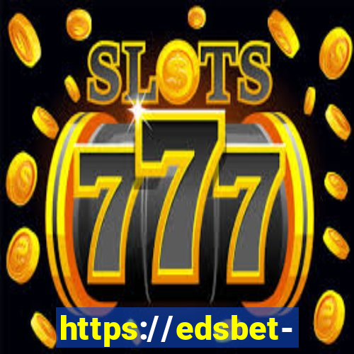 https://edsbet-com.jogos.app
