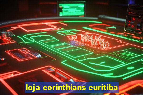 loja corinthians curitiba