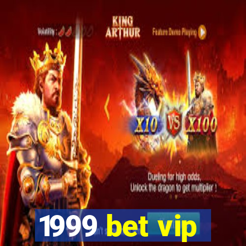 1999 bet vip