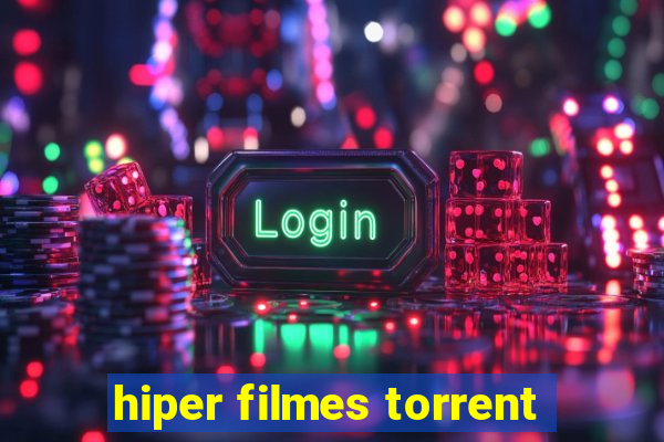 hiper filmes torrent
