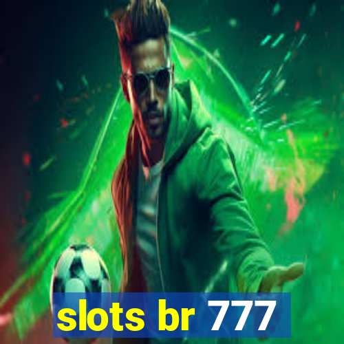 slots br 777