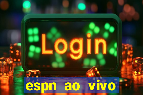 espn ao vivo online gratis