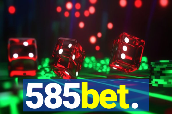 585bet.