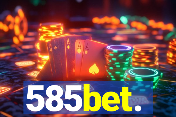 585bet.