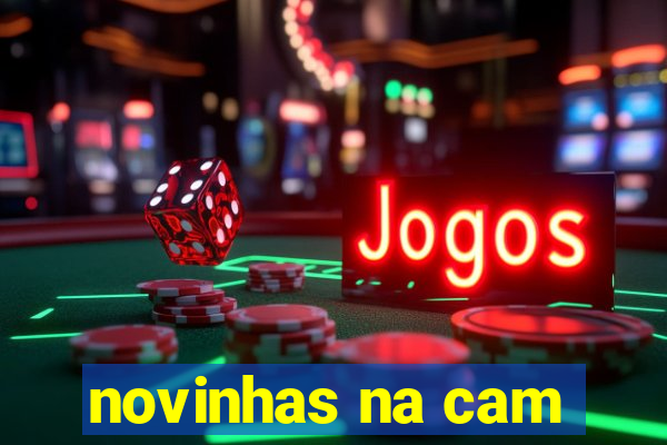 novinhas na cam