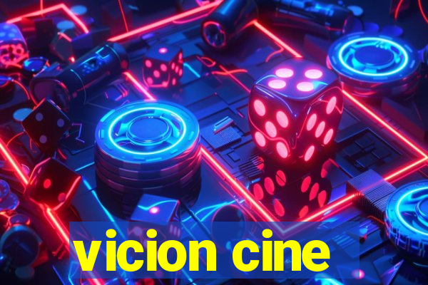 vicion cine