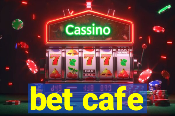 bet cafe