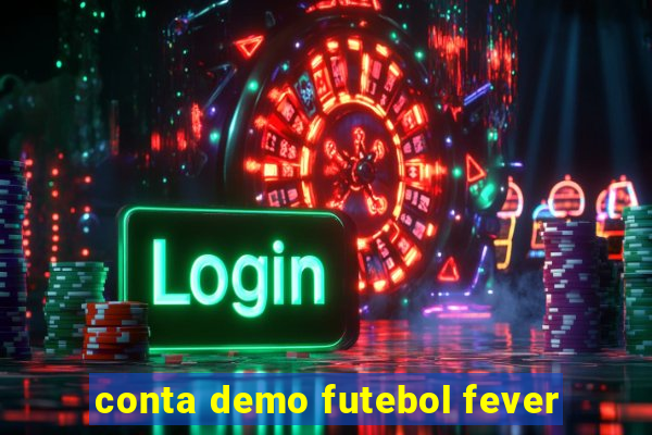 conta demo futebol fever