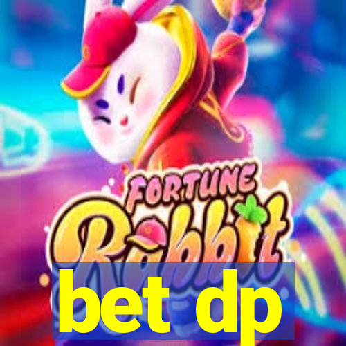 bet dp
