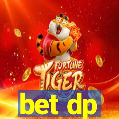 bet dp