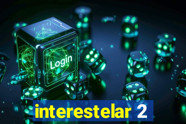 interestelar 2