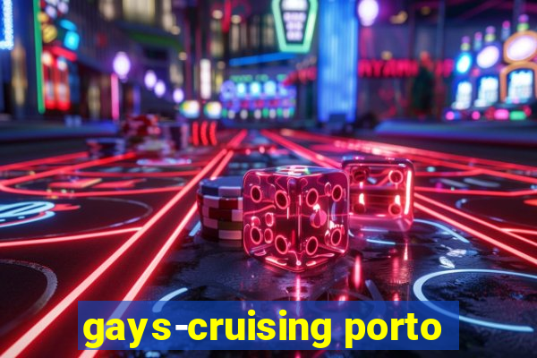 gays-cruising porto